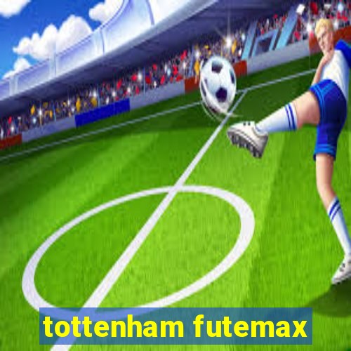 tottenham futemax